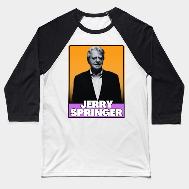 Jerry springer (retro) Baseball T-Shirt by GorilaFunk